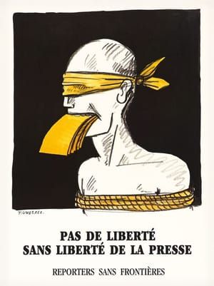 Artwork Title: No freedom without the freedom of the press, poster designed for Reporters Without Borders