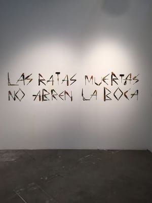 Artwork Title: Las Ratas Muertas No Abren La Boca