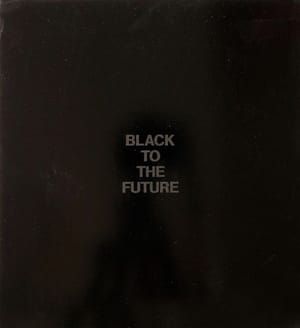 Artwork Title: Black To The Future