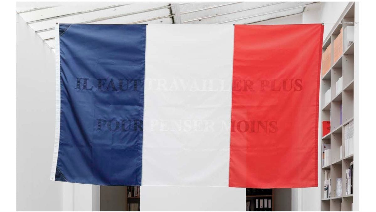 Artwork Title: Il Faut Travailler Plus Pour Penser Moins