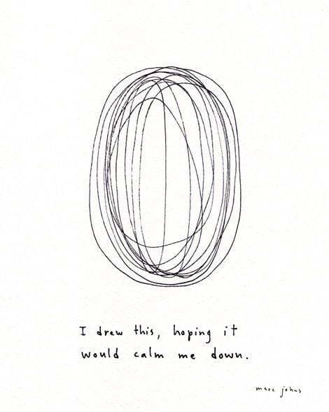 Artwork Title: I Drew This, Hoping It Would Calm Me Down