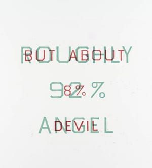 Artwork Title: Roughly 92% Angel but about 8% Devil