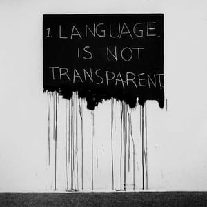 Artwork Title: Language is Not Transparent