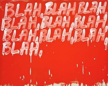 Artwork Title: Blah, Blah, Blah