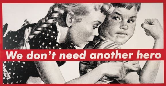 Artwork Title: We Don't Need Another Hero