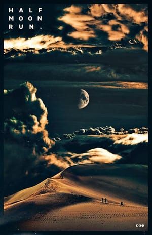 Artwork Title: Half Moon Run