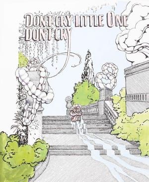 Artwork Title: Don't Cry Little One